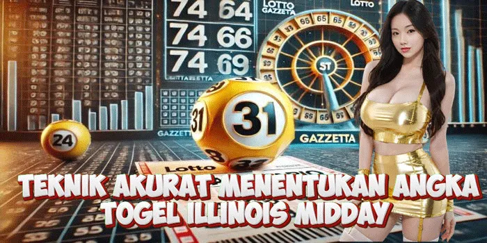 Teknik Akurat Menentukan Angka Togel Illinois Midday
