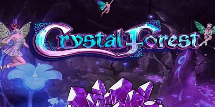 Slot Crystal Forest Strategi Menang Lebih Efektif