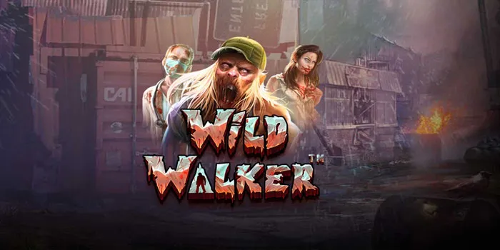 Slot Wild Walker Kunci Maxwin Lebih Stabil