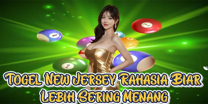 Togel New Jersey Rahasia Biar Lebih Sering Menang