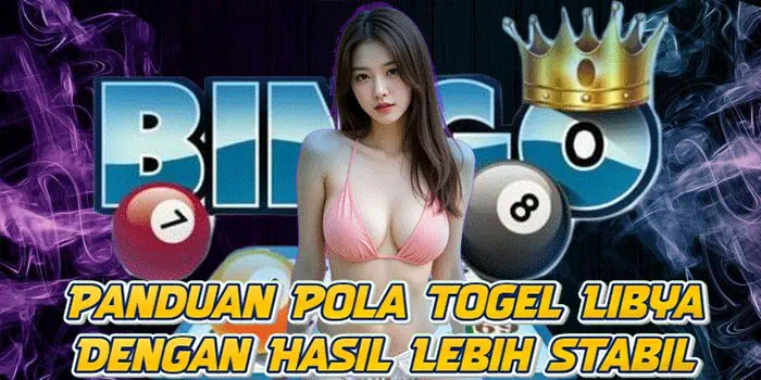 Panduan Pola Togel Libya Dengan Hasil Lebih Stabil