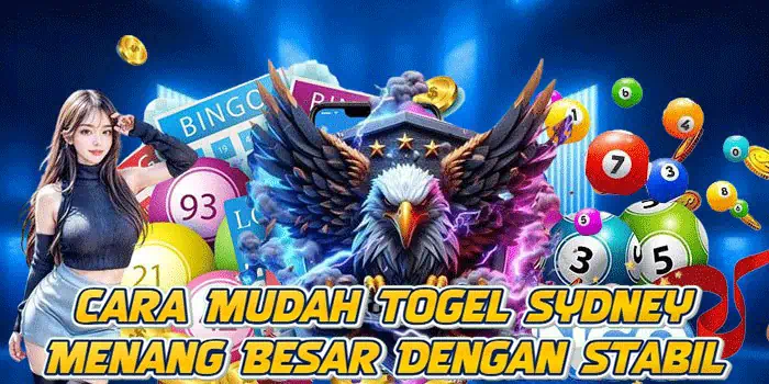Cara Mudah Togel Sydney Menang Besar Dengan Stabil