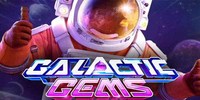 Cara Efektif Bermain Slot Galactic Gems Dengan Peluang Stabil