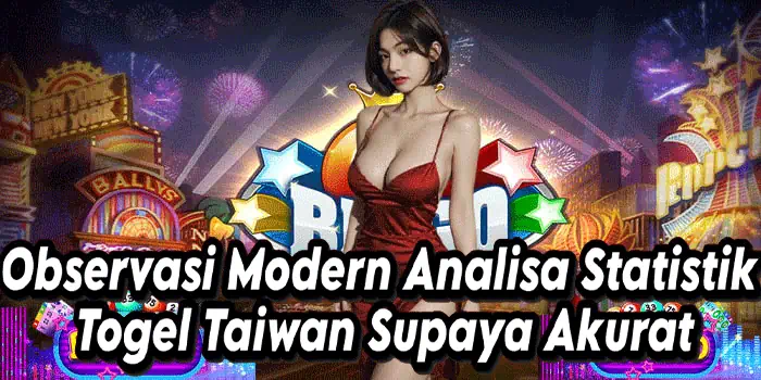 Observasi Modern Analisa Statistik Togel Taiwan Supaya Akurat