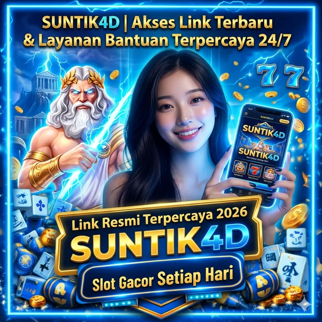 SUNTIK4D | Akses Link Terbaru & Layanan Bantuan Terpercaya 24/7