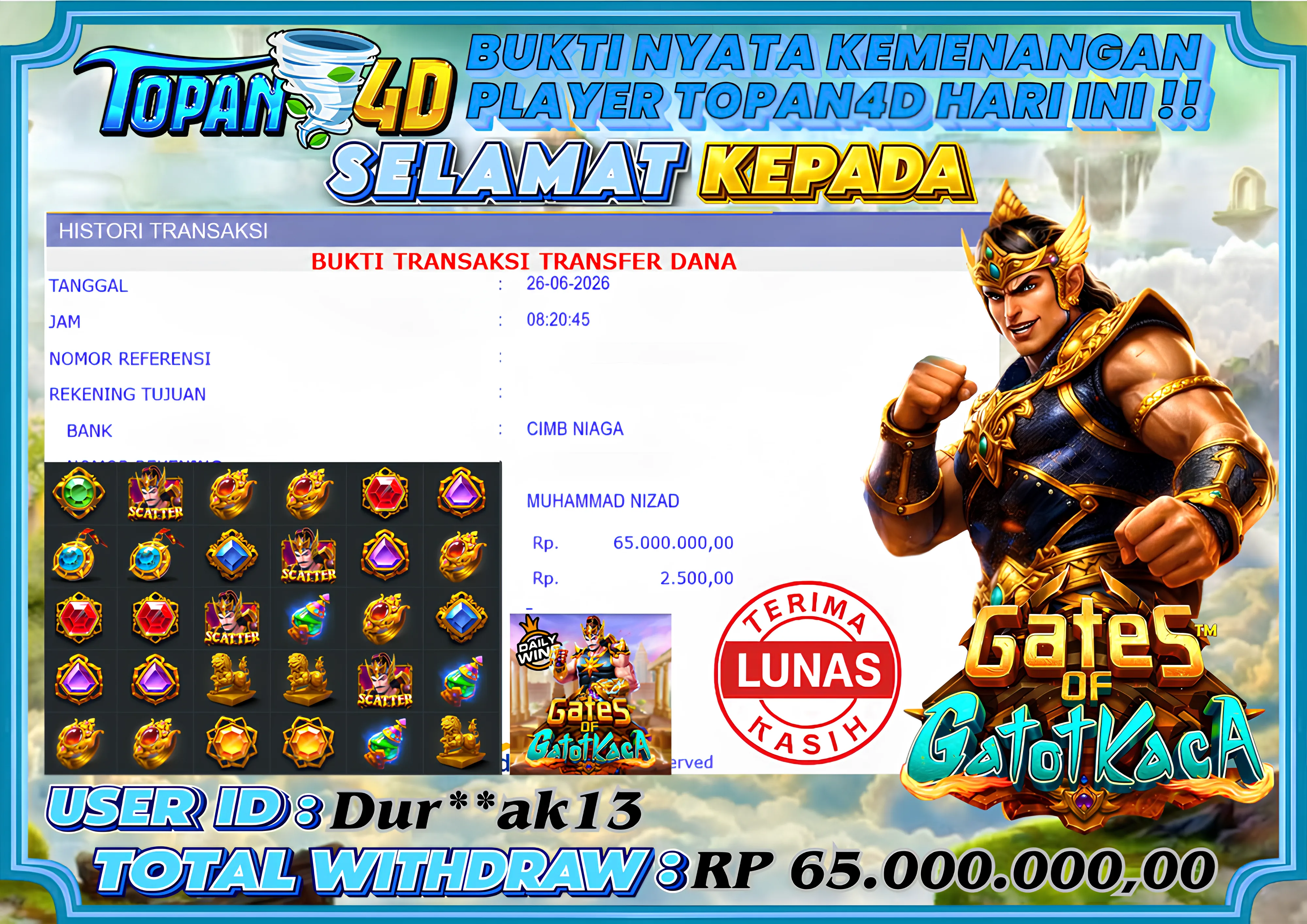 BUKTI KEMENANGAN MEMBER TOPAN4D - MENANG SLOT GATES OF GATOT KACA Rp. 65,000,000 - LUNAS!!