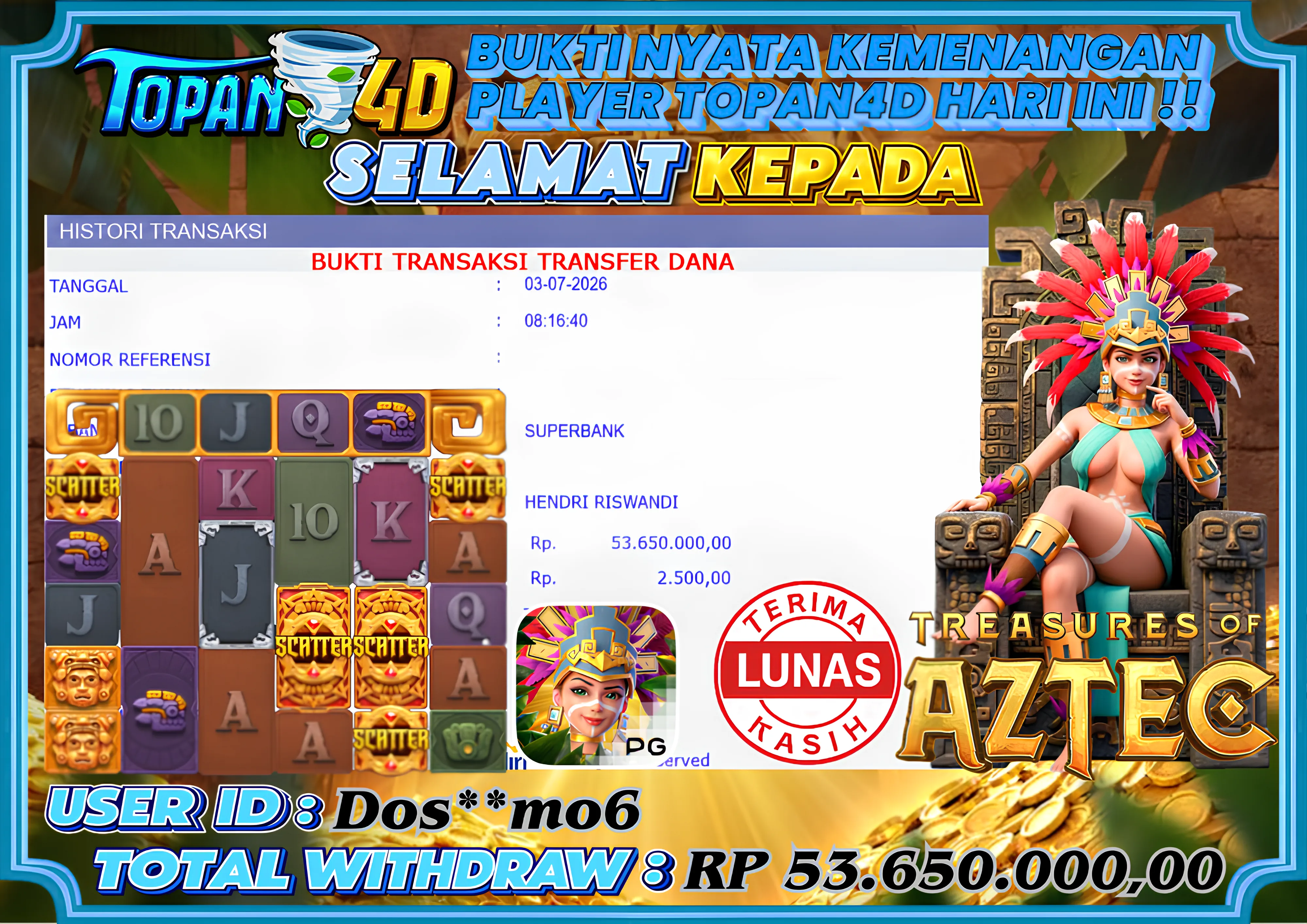 BUKTI KEMENANGAN MEMBER TOPAN4D - MENANG SLOT TREASURES OF AZTEC Rp. 53,650,000 - LUNAS!!