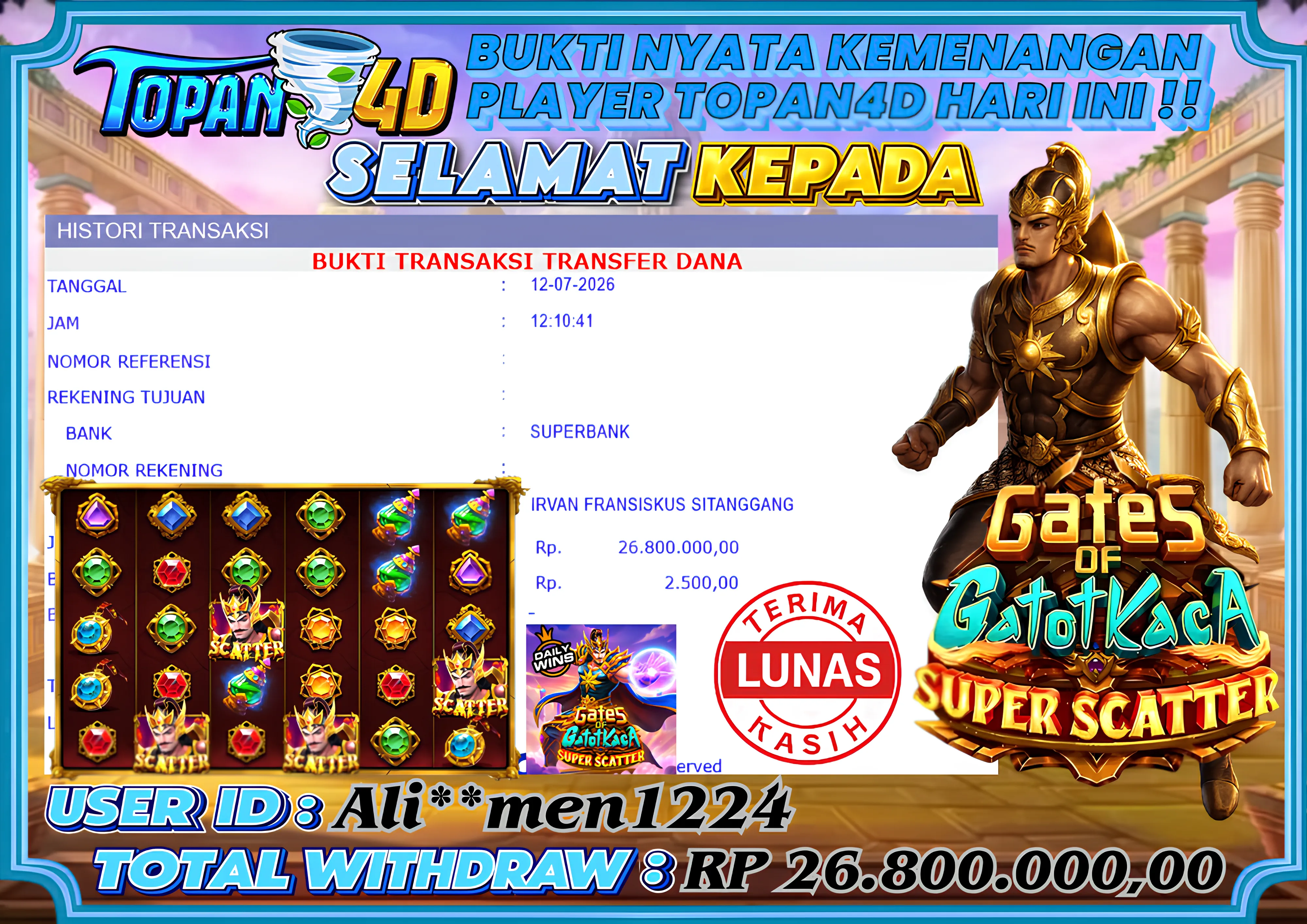 BUKTI KEMENANGAN MEMBER TOPAN4D - MENANG SLOT GATES OF GATOT KACA SUPER SCATTER Rp. 26,800,000 - LUNAS!!