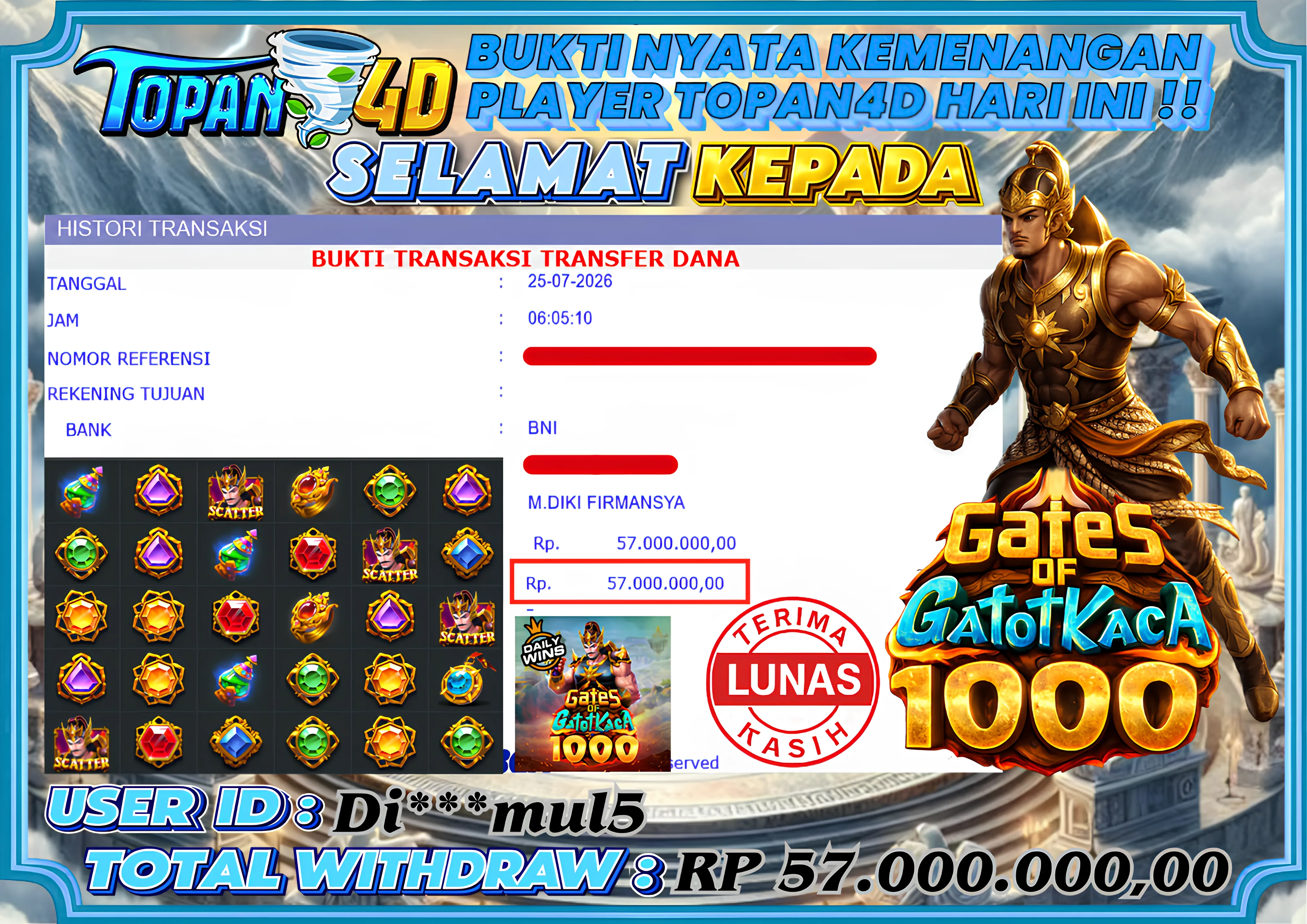 BUKTI KEMENANGAN MEMBER TOPAN4D - MENANG SLOT GATES OF GATOT KACA 1000 Rp. 57,000,000 - LUNAS!!