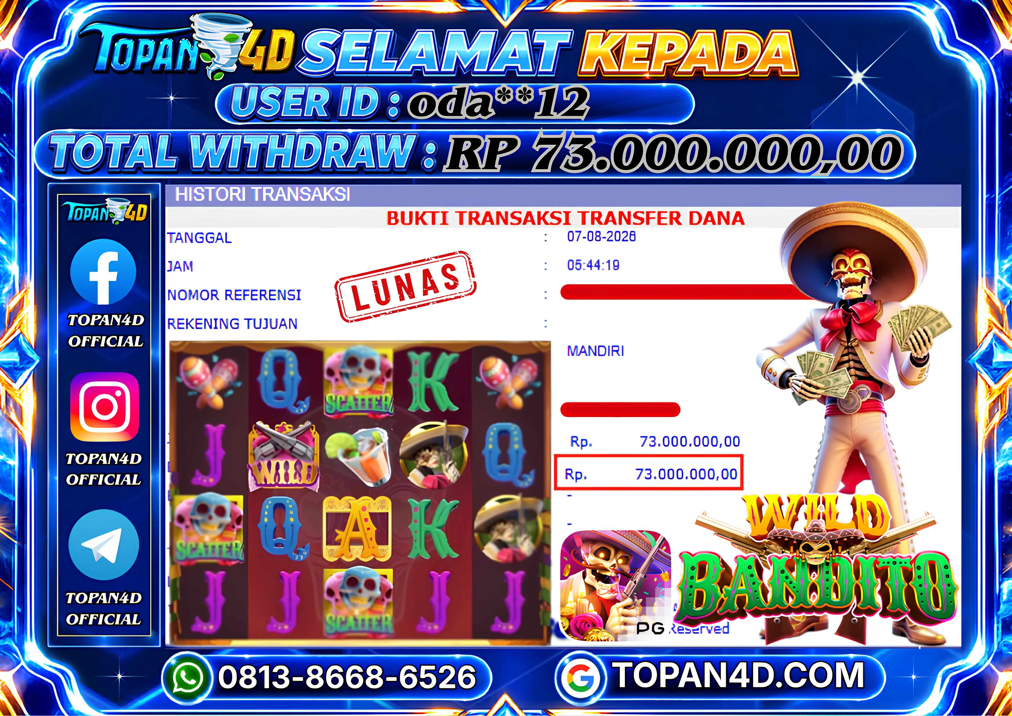 BUKTI KEMENANGAN MEMBER TOPAN4D - MENANG SLOT WILD BANDITO Rp. 73,000,000 - LUNAS!!