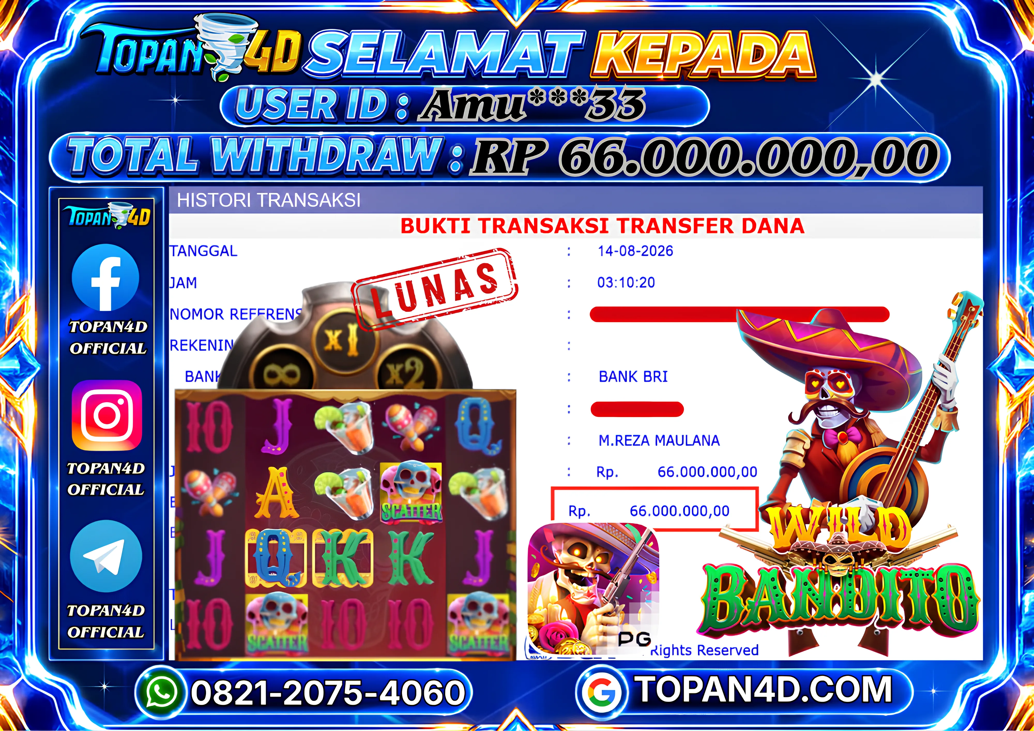 BUKTI KEMENANGAN MEMBER TOPAN4D - MENANG SLOT WILD BANDITO Rp. 66,000,000 - LUNAS!!