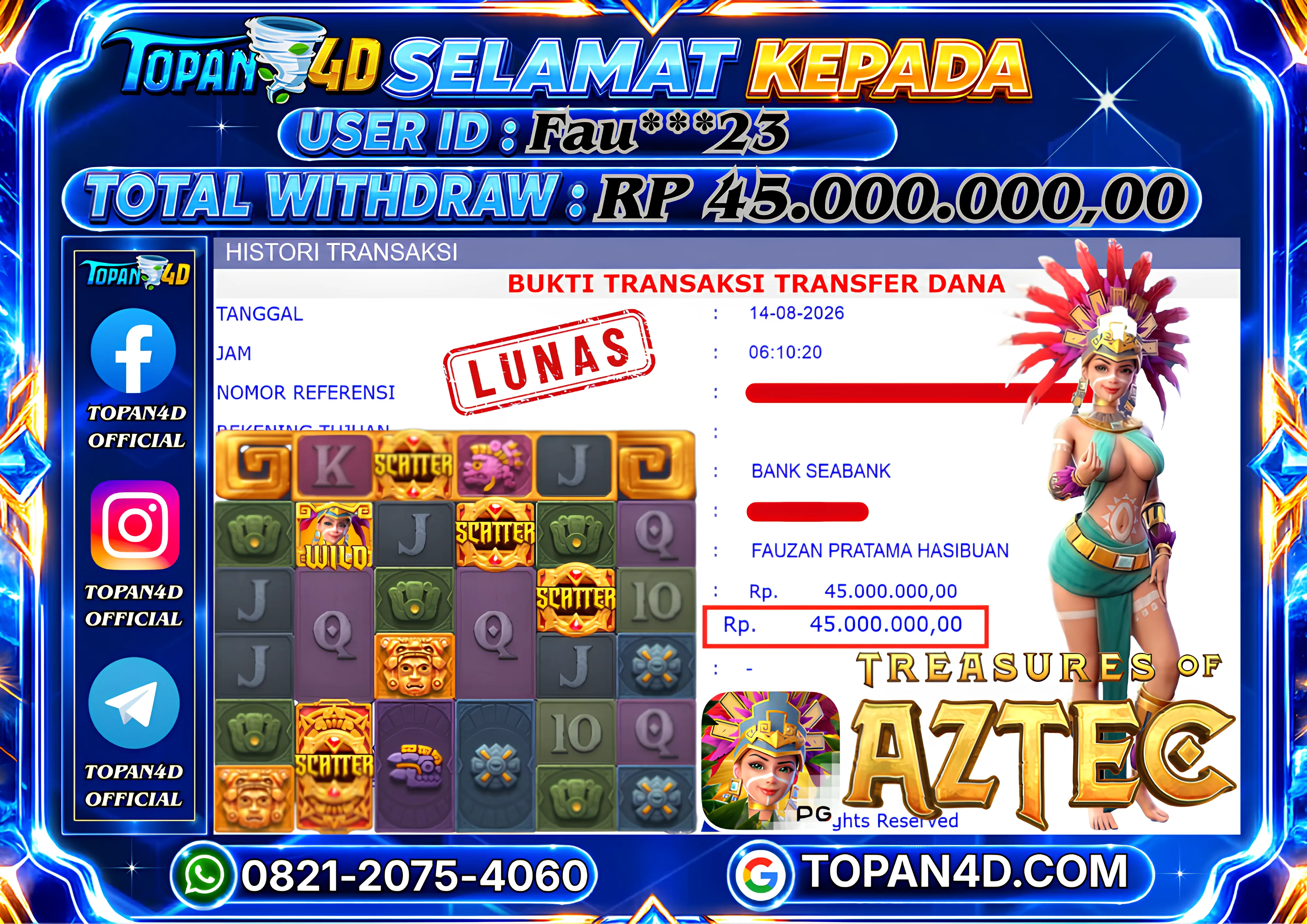 BUKTI KEMENANGAN MEMBER TOPAN4D - MENANG SLOT TREASURES OF AZTEC Rp. 45,000,000 - LUNAS!!
