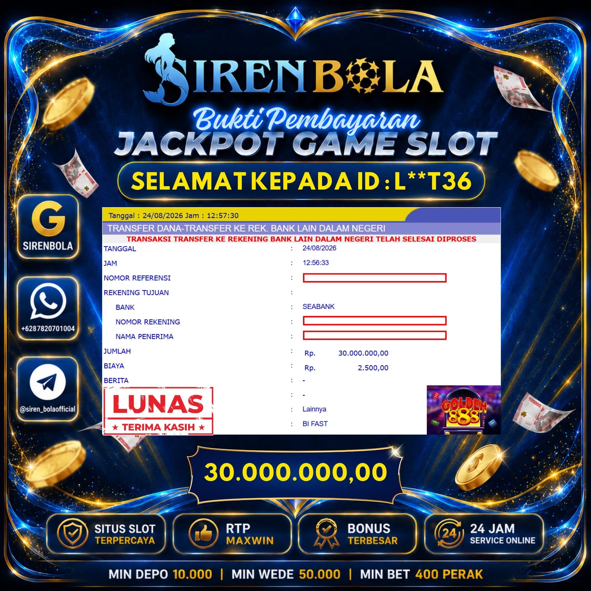 BUKTI JACKPOT 30 JT GOLDEN888 ( 24 AGUSTUS 2026 ) LUNAS...