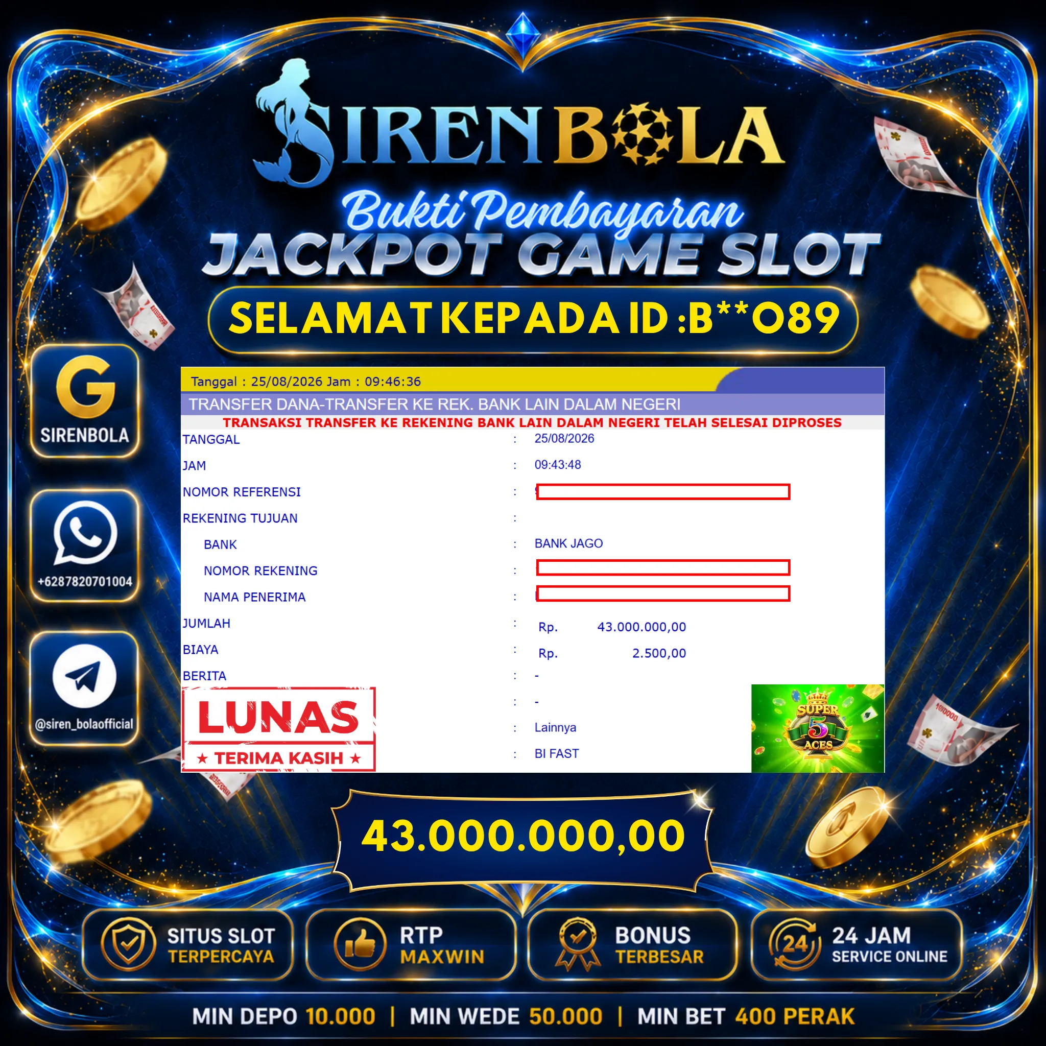 BUKTI JACKPOT 43 JT SUPER 5 ACES ( 25 AGUSTUS 2026 ) LUNAS...