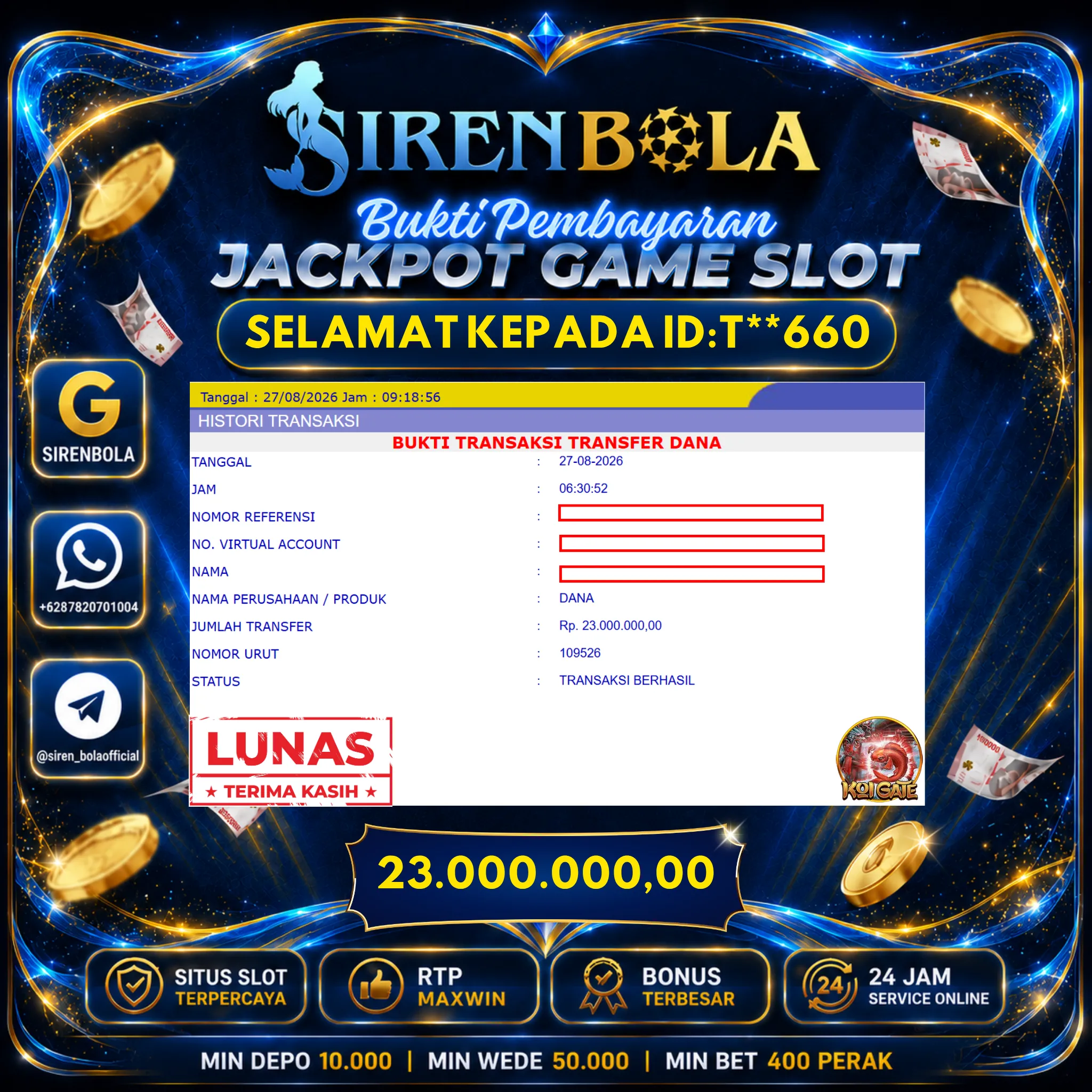BUKTI JACKPOT 23 JT KOI GATE ( 27 AGUSTUS 2026 ) LUNAS...