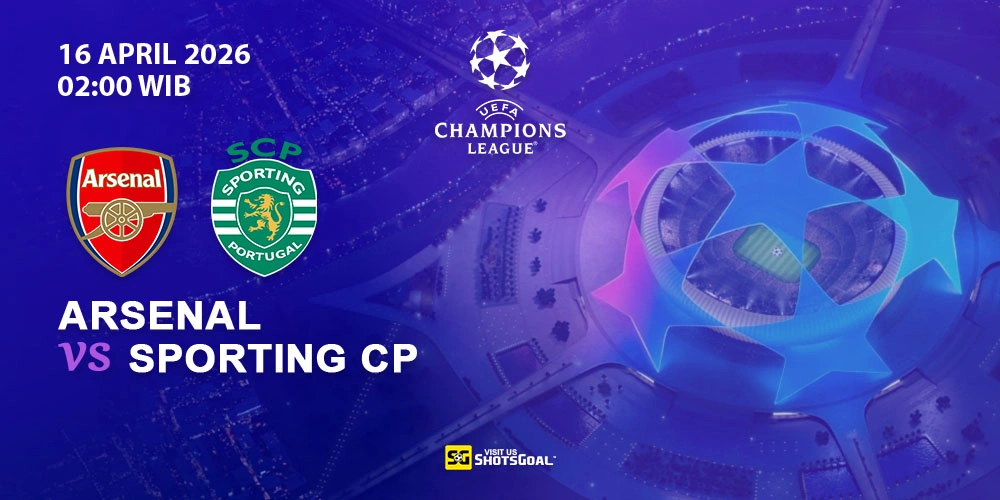 Prediksi Liga Champions Hari Ini: Arsenal vs Sporting CP 16 April 2026