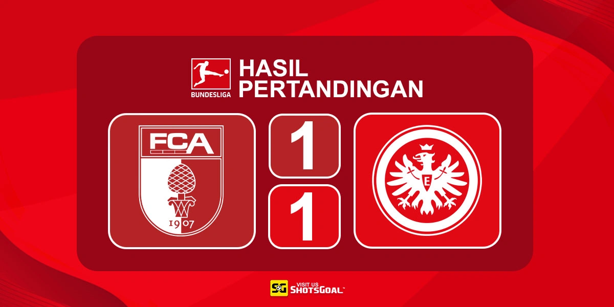Augsburg 1-1 Eintracht Frankfurt - Eintracht Frankfurt Gagal Raih Tiga Poin