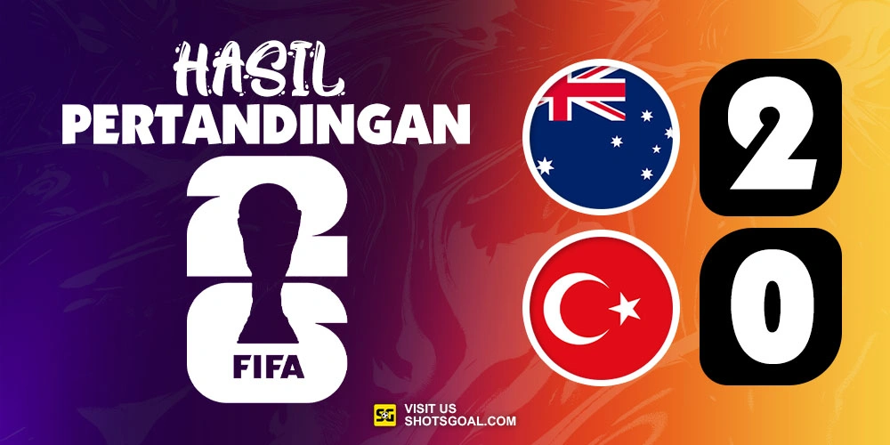 Australia 2-0 Turkiye - Australia Raih Kemenangan Meyakinkan