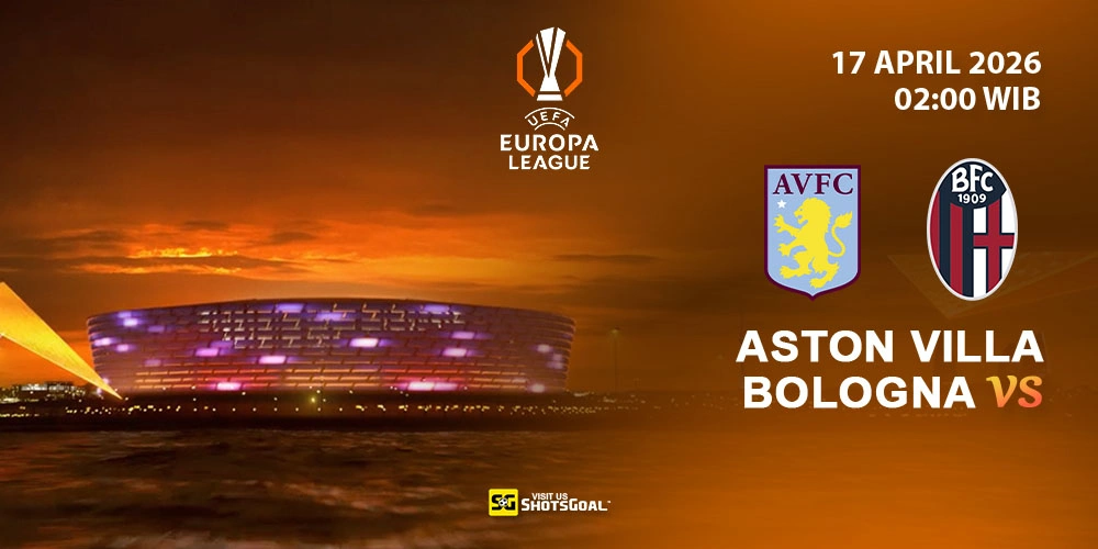 Prediksi Liga Eropa Hari Ini: Aston Villa vs Bologna 17 April 2026