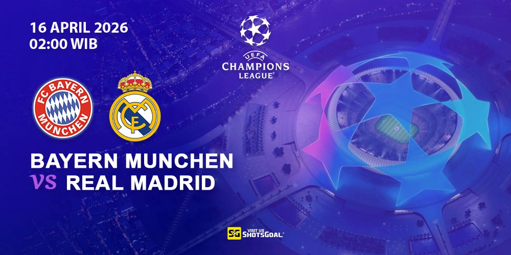 Prediksi Liga Champions Hari Ini: Bayern Munich vs Real Madrid 16 April 2026