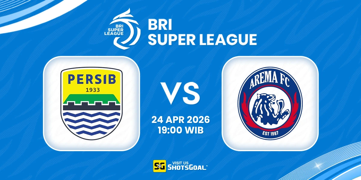 Prediksi Liga Super Indonesia: Persib vs Arema 24 April 2026