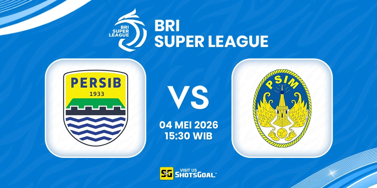 Prediksi Liga Super Indonesia: Persib vs PSIM 04 Mei 2026