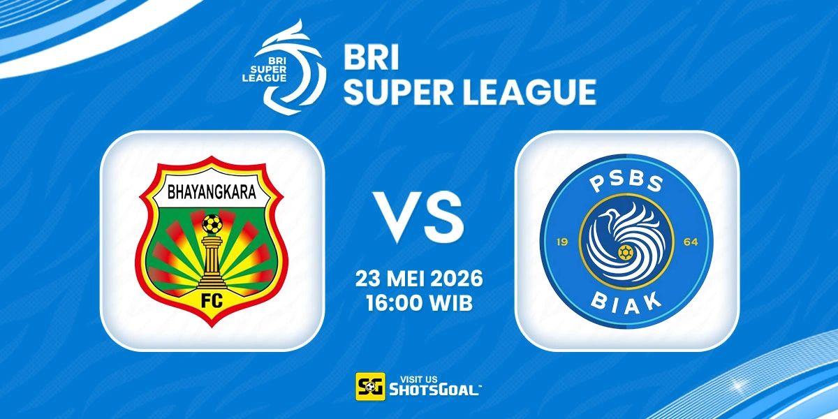 Prediksi Liga Super Indonesia Hari Ini: Bhayangkara vs PSBS 23 Mei 2026