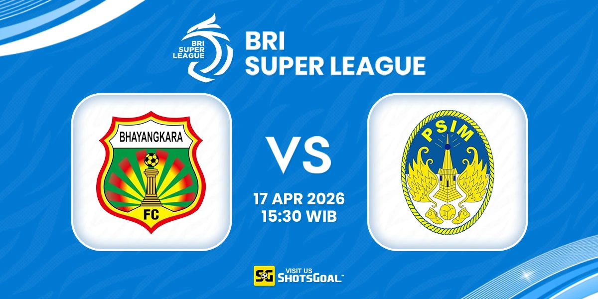 Prediksi Liga Super Indonesia: Bhayangkara vs PSIM 17 April 2026