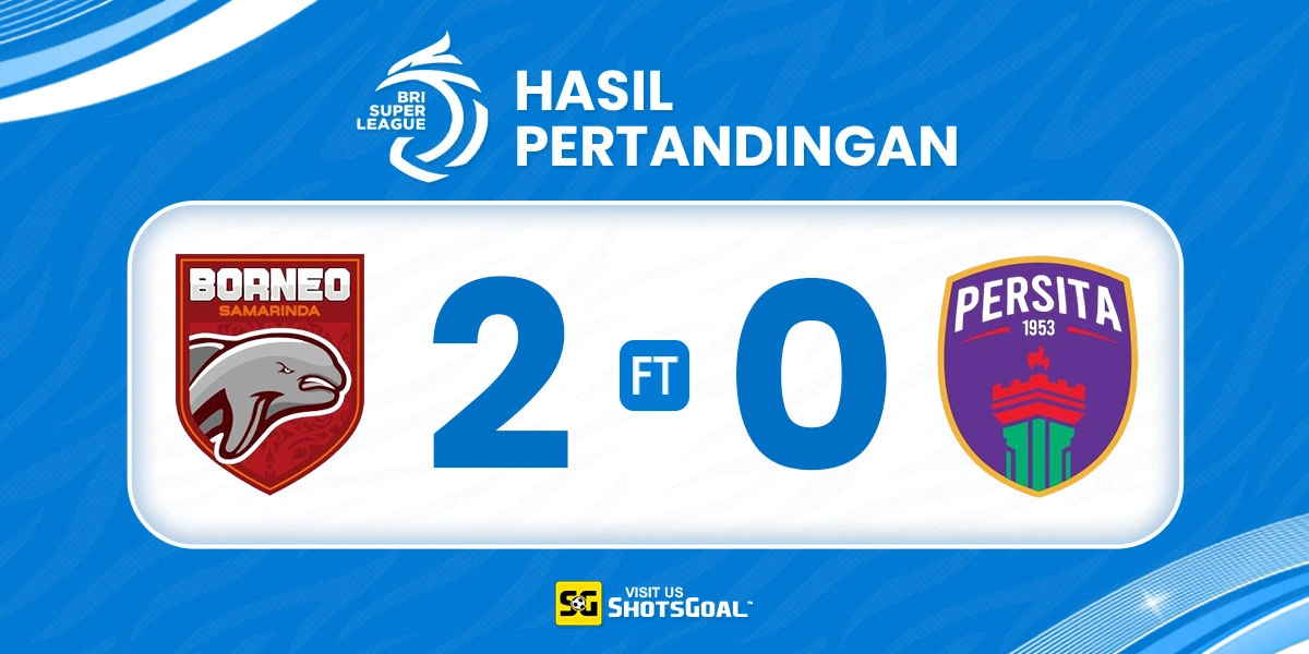 Borneo 2-0 Persita - Borneo Terus Tempel Persib di Puncak Klasemen
