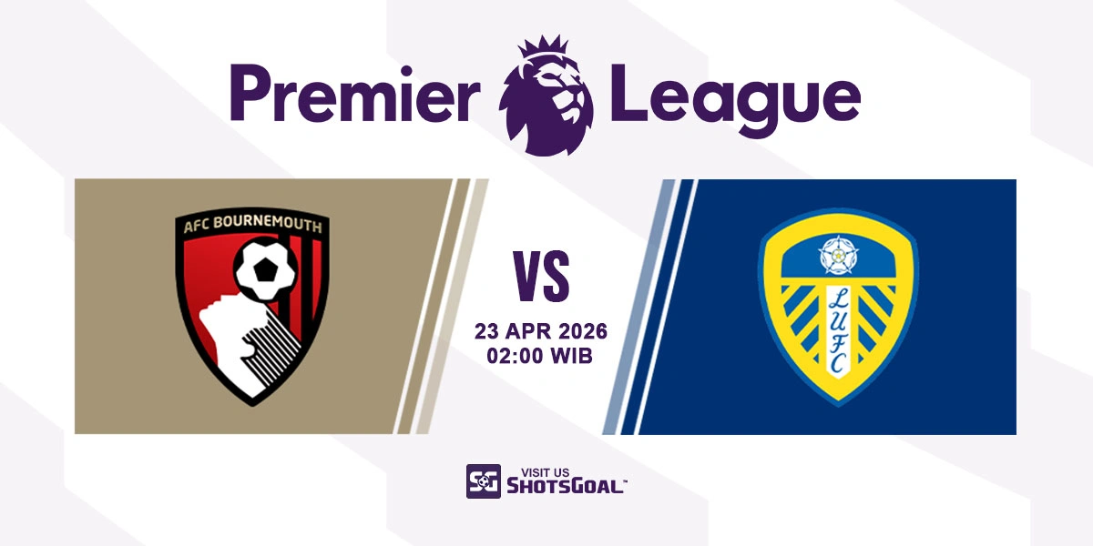 Prediksi Liga Inggris: Bournemouth vs Leeds 23 April 2026