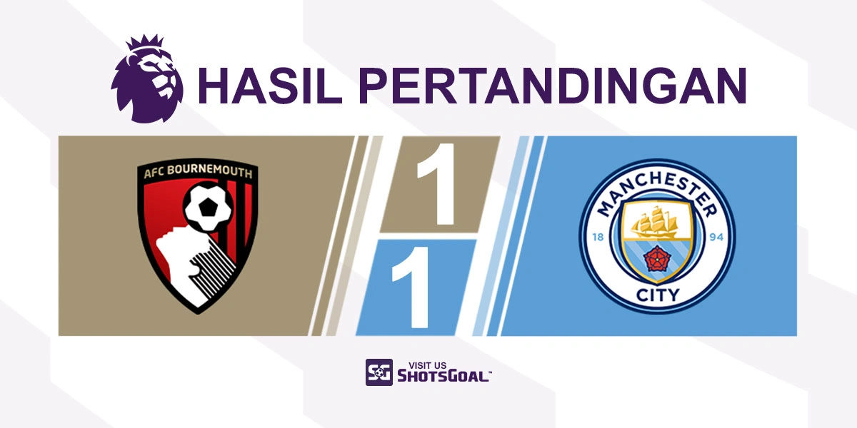 Bournemouth 1-1 Manchester City - Arsenal Jadi Juara Premier League Setelah 22 Tahun