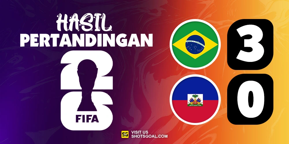 Brasil 3-0 Haiti - Tiga Gol Brasil Pastikan Haiti Tereliminasi