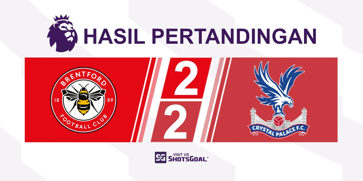 Brentford 2-2 Crystal Palace - Ouattara Selamatkan Poin untuk Brentford