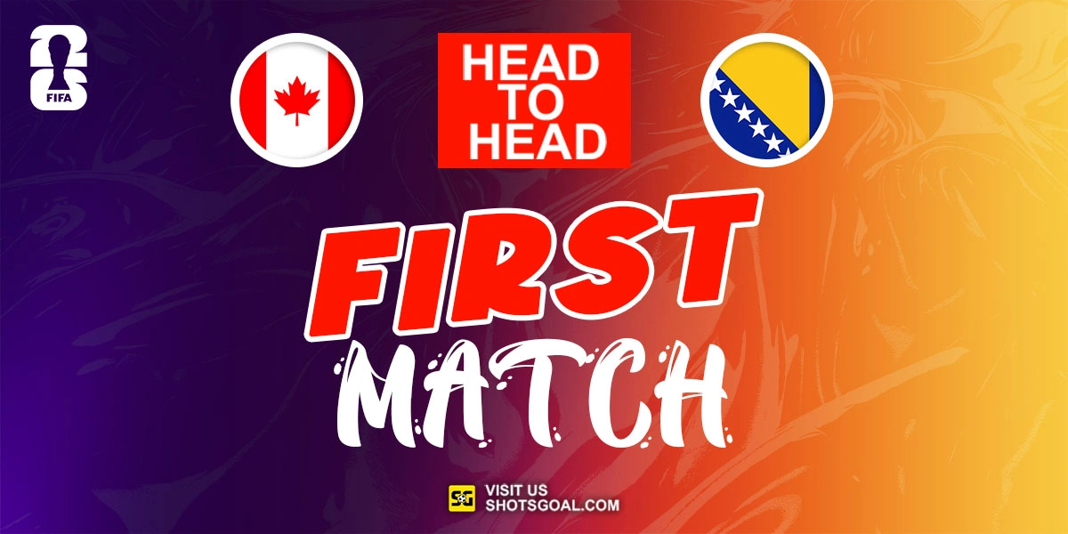 Head to Head Kanada vs. Bosnia dan Herzegovina