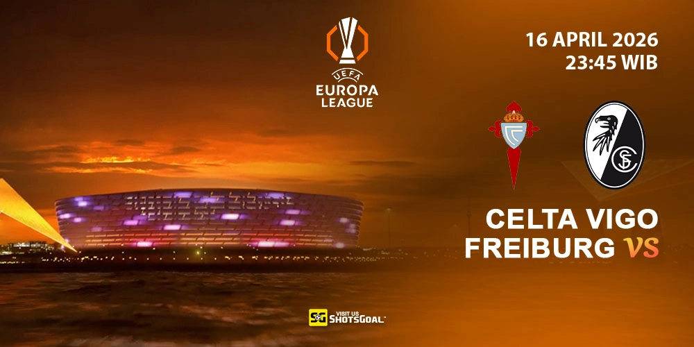Prediksi Liga Eropa Hari Ini: Celta Vigo vs Freiburg 16 April 2026