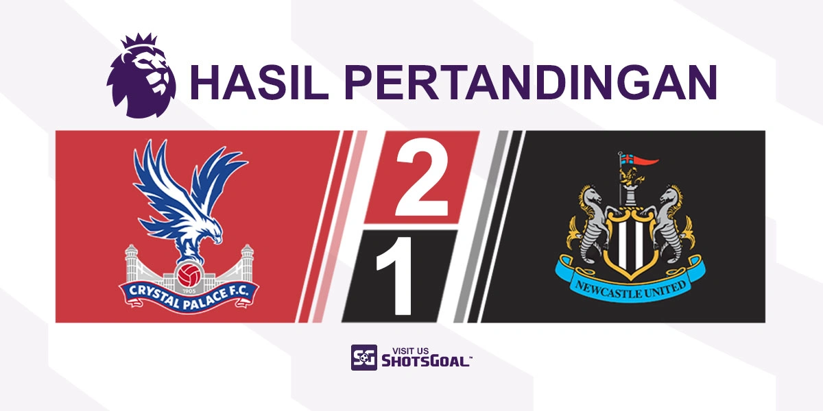 Crystal Palace 2-1 Newcastle United - Dua Gol Mateta Menangkan Crystal Palace