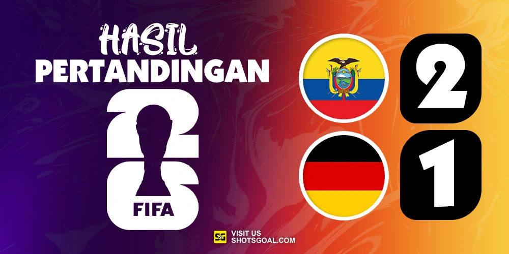 Ekuador 2-1 Jerman - Ekuador Raih Kemenangan yang Meloloskan Mereka ke Babak 32 Besar