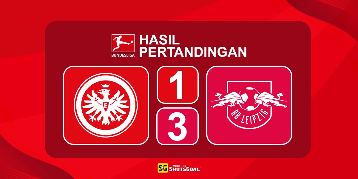 Eintracht Frankfurt 1-3 RB Leipzig - RB Leipzig Tembus Tiga Besar
