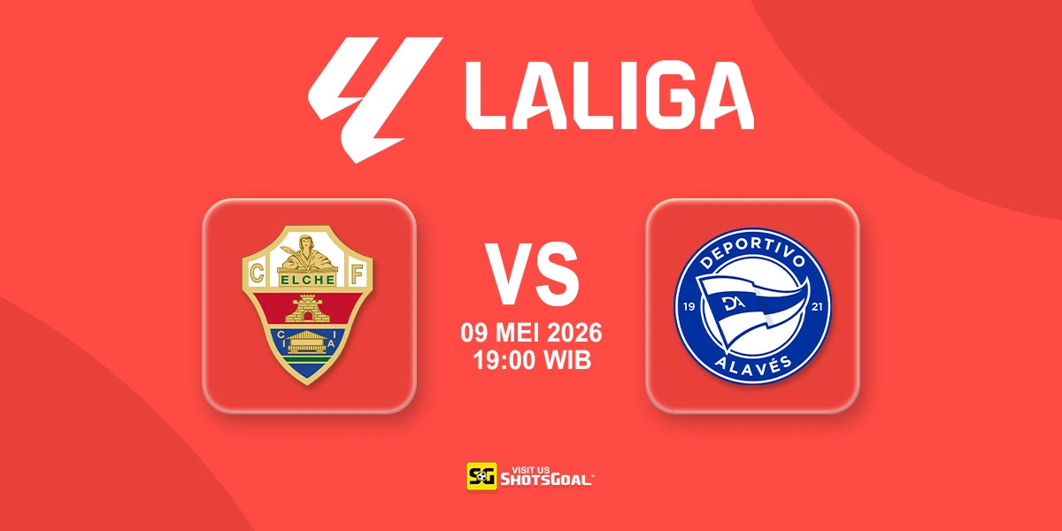 Prediksi Liga Spanyol: Elche vs Alaves 09 Mei 2026