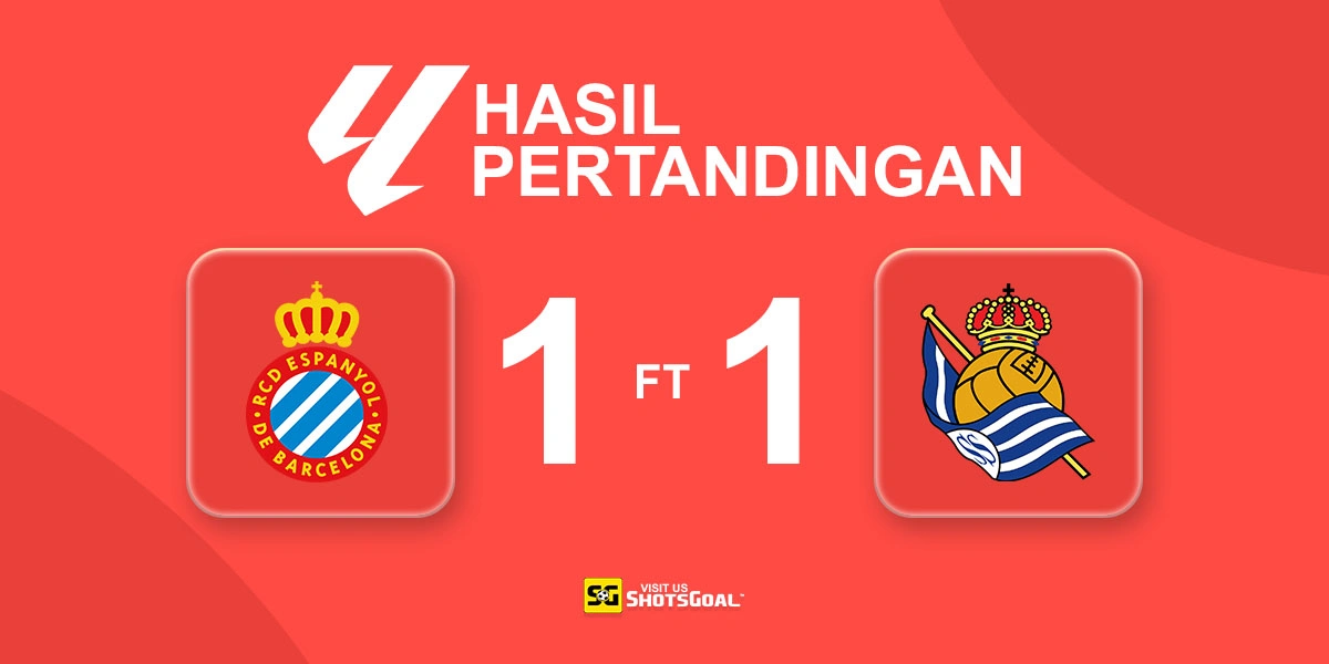 Espanyol 1-1 Real Sociedad - Espanyol dan Real Sociedad Berbagi Poin di Laga Pamungkas