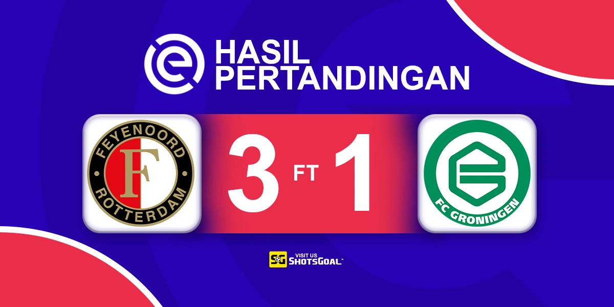 Feyenoord 3-1 Groningen - Feyenoord Taklukkan Groningen untuk Jaga Peringkat Dua di Tangan