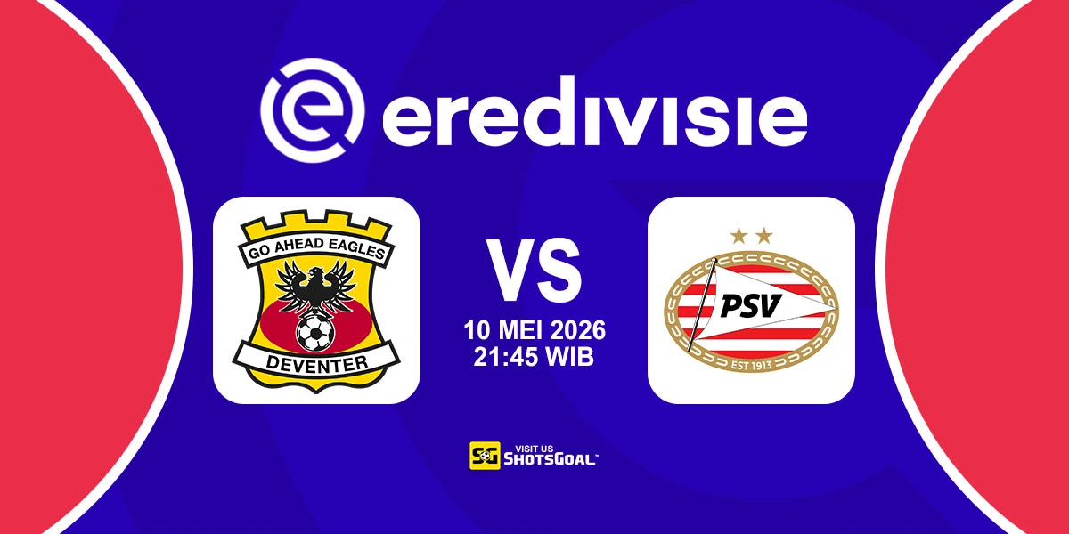 Prediksi Liga Belanda: G.A. Eagles vs PSV 10 Mei 2026
