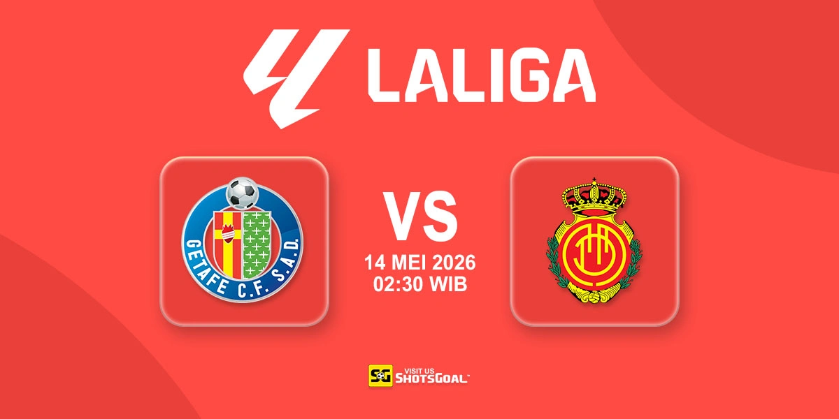 Prediksi Liga Spanyol: Getafe vs Mallorca 14 Mei 2026