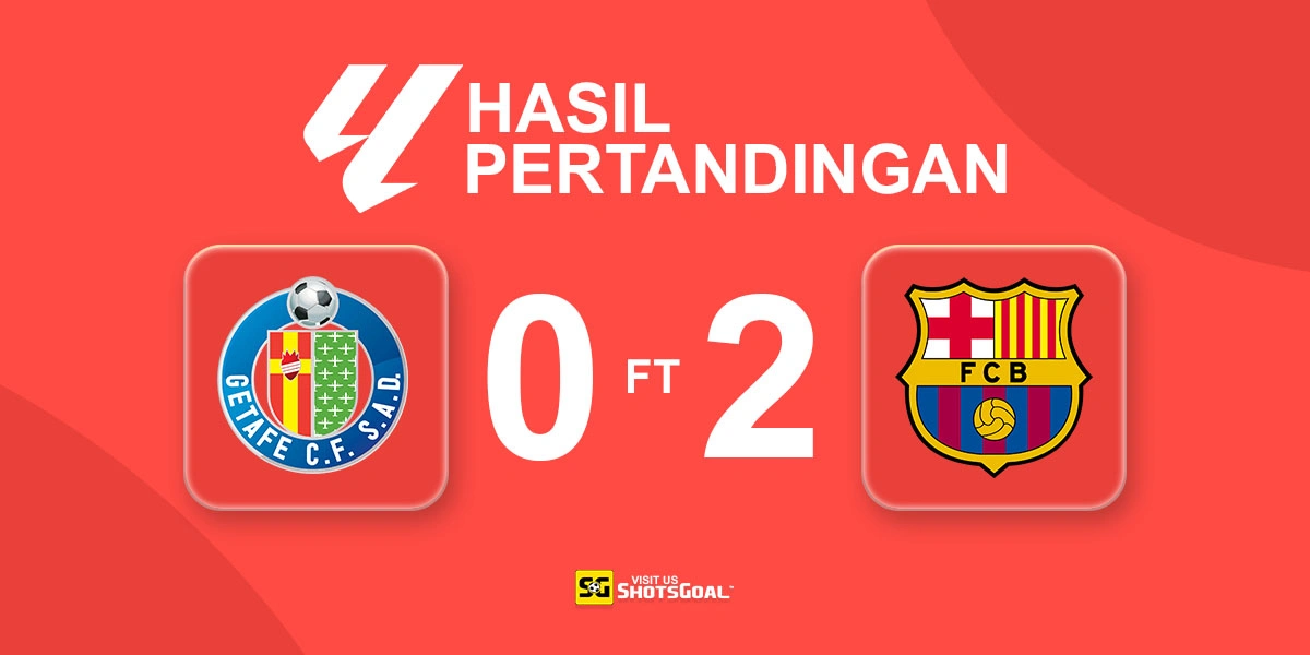 Getafe 0-2 Barcelona - Barcelona Tinggal Berjarak Lima Poin dari Gelar La Liga