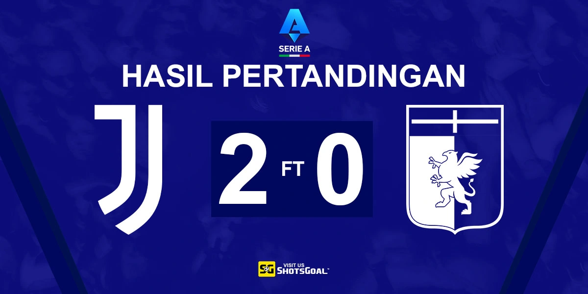 Juventus 2-0 Genoa - Juventus Raih Kemenangan Penting