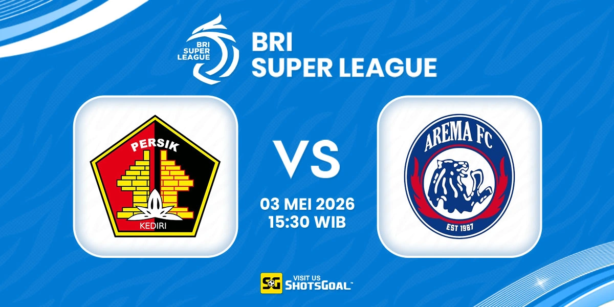 Prediksi Liga Super Indonesia: Persik vs Arema 03 Mei 2026