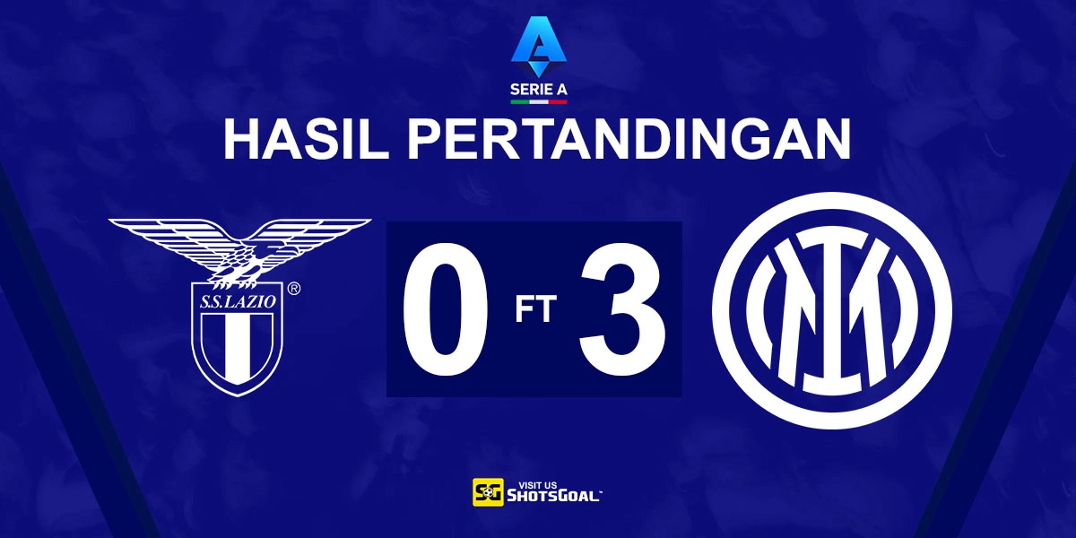 Lazio 0-3 Inter - Sang Juara Pesta Gol di Ibu Kota