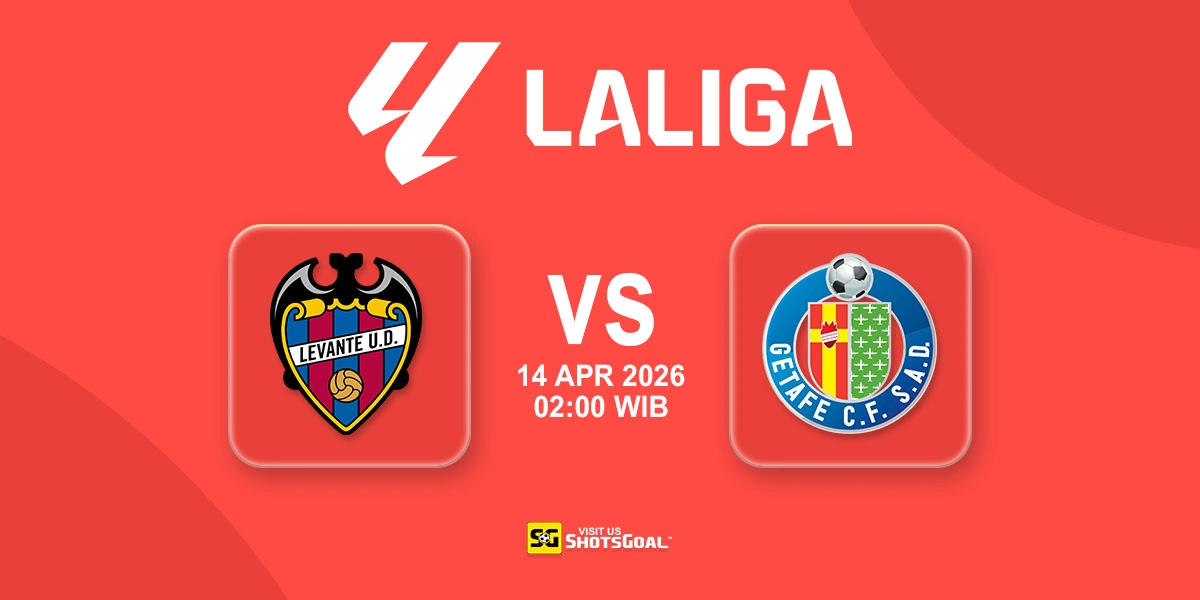 Prediksi Liga Spanyol: Levante vs Getafe 14 April 2026