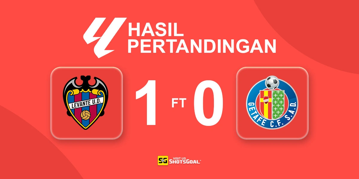 Levante 1-0 Getafe - Espi Antarkan Tiga Poin untuk Levante