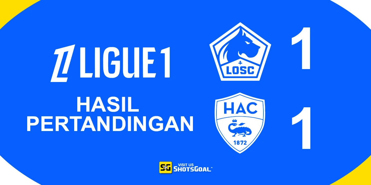 Lille 1-1 Le Havre - Le Havre Curi Poin Berharga dari Kandang Lille